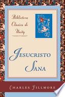 Jesucristo Sana