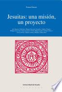 Jesuitas: una misión, un proyecto