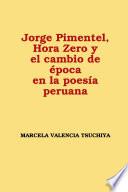 Jorge Pimentel, Hora Zero y el cambio de Ã©poca en la poesÃ­a peruana