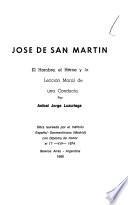 José de San Martín, el hombre, el héroe y la lección moral de una conducta