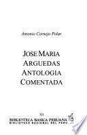José María Arguedas, antolgía comentada
