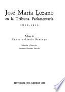 José María Lozano en la Tribuna Parlamentaria, 1910-1913