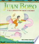 Juan Bobo and el Caballo de Siete Colores