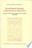 Juan Ramón Jiménez a través de su biblioteca