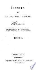 Juanita; ó, La inclusera jenerosa historia instructiva y divertida