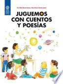 Juguemos con cuentos y poesías