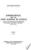 Jurisprudencia de la Corte Suprema de Justicia (en Sala de Casación Civil, Mercantil, del Trabajo, Tránsito y Menores), 1961-1975