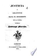 Justicia y gratitud hacia el benemerito de la patria Jeneral S. Mariño