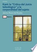 Kant: la crítica del juicio teleologico y la corporalidad del sujeto