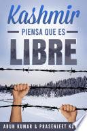 Kashmir Piensa que es Libre
