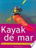 KAYAK DE MAR. Guía esencial sobre las técnicas y el equipamiento (Color)