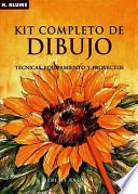Kit completo de dibujo : técnicas, equipamiento y proyectos