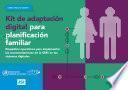 Kit de adaptación digital para planificación familiar. Requisitos operativos para implementar las recomendaciones de la OMS en los sistemas digitales