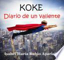 KOKE. DIARIO DE UN VALIENTE