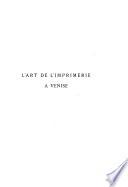 L' art de l' imprimerie à Venise