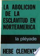 La abolición de la esclavitud en Norteamérica