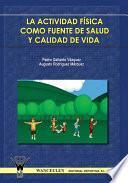 La Actividad Física como fuente de Salud y Calidad de Vida