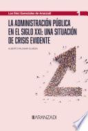 Libro La Administración Pública en el siglo XXI: una situación de crisis evidente
