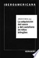 La adquisición del vasco y del castellano en niños bilingües