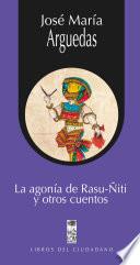 La agonía de Rasu-Ñiti y otros cuentos