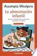 La alimentacion infantil / Infant Nutrition