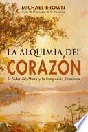 La alquimia del corazn / Alchemy of the Heart