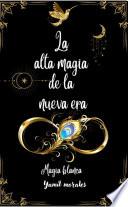 la alta magia de la nueva era