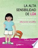 La alta sensibilidad de Lúa