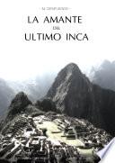 LA AMANTE DEL ÚLTIMO INCA