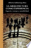 La Arquitectura como experiencia