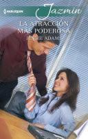 La atracción más poderosa