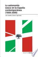 La autonomía vasca en la España contemporánea (1808-2008)