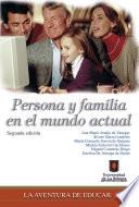 La Aventura de Educar. Persona y Familia en el Mundo Actual