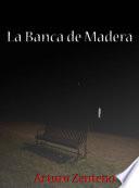 La Banca de Madera