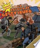 La Batalla de Gettysburg