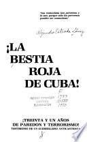 La bestia roja de Cuba!