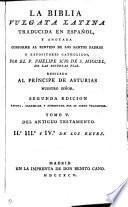 La Biblia vulgata latina, tr. y anotada por P. Scio de San Miguel
