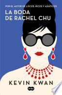 Libro La boda de Rachel Chu / China Rich Girlfriend