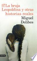 La bruja Leopoldina y otras historias reales