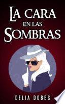 La cara en las sombras