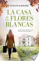 La Casa de Las Flores Blancas
