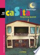La casita. Forgetting Spanish