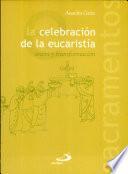 LA CELEBRACIÓN DE LA EUCARISTÍA