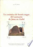 La cerámica de barniz negro del santuario de Juno en Gabii