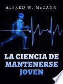 La Ciencia de mantenerse Joven (Traducido)
