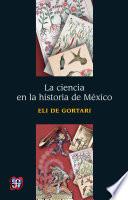 La ciencia en la historia de México