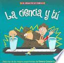 La ciencia y tu / Science and Your