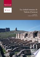 La ciudad romana de Valeria (Cuenca)