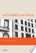 La ciudad y sus sitios