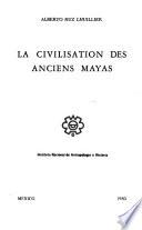 La civilisation des anciens Mayas